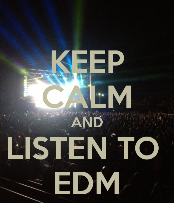 keep-calm-and-listen-to-edm-9.png