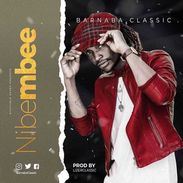 Barnaba brings you a very lit jam ‘Nibembee’