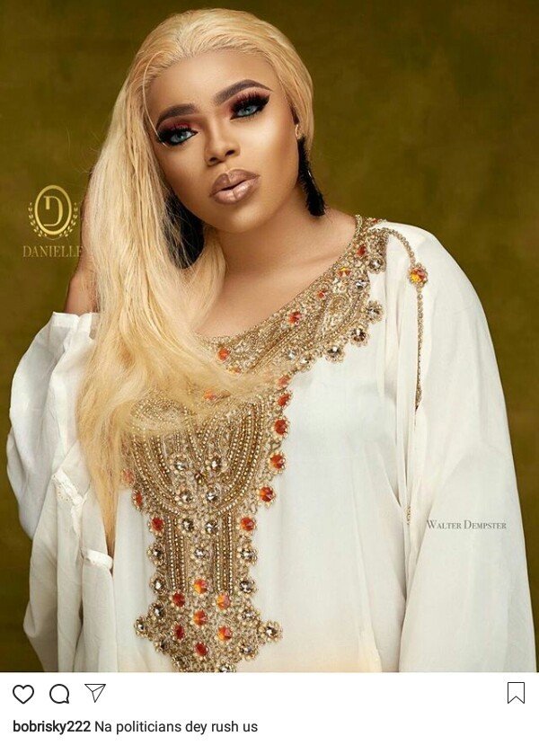 “Na politicians dey rush us” – Bobrisky