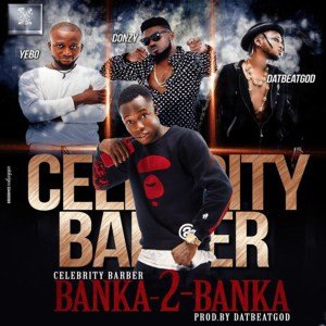 Celebrity Barber Releases Music Video To Debut Single, Banka 2 Banka