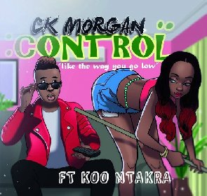 CK Morgan Drops New Single ‘Control’ Ft Koo Ntakra(WATCH)