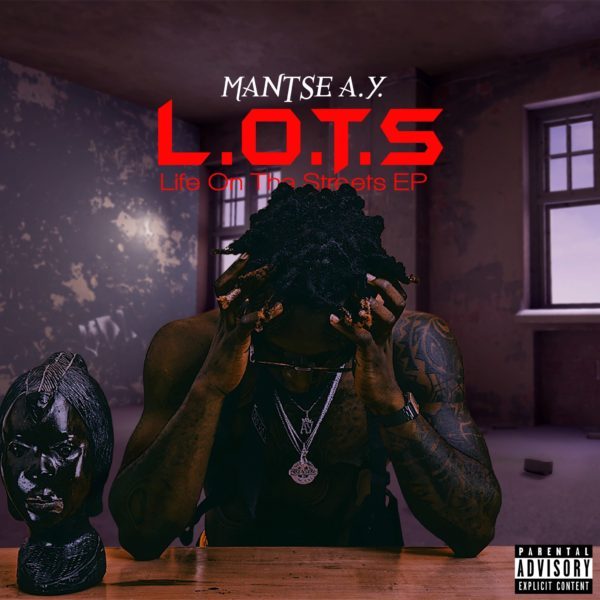 Mantse AY Releases Debut EP “L.O.T.S”