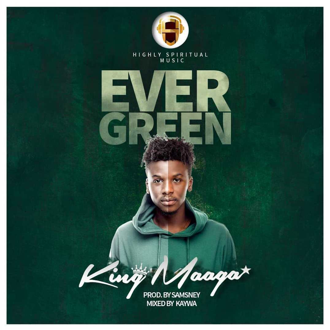 Highly Spiritual Artiste King Maaga Out With ‘Evergreen’(VIDEO)