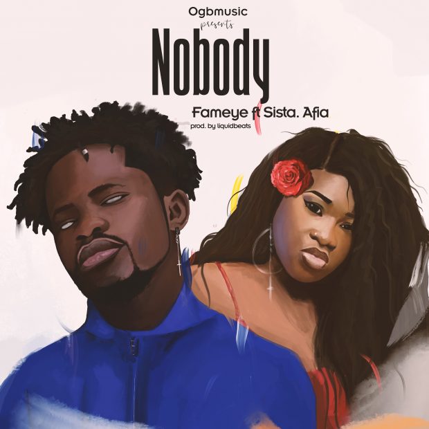 Fameye Releases New Single ‘Nobody’ ft Sista Afia
