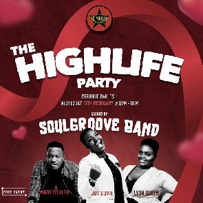 Maiden Edition Of The Highlife Party Slated For Today, February 13